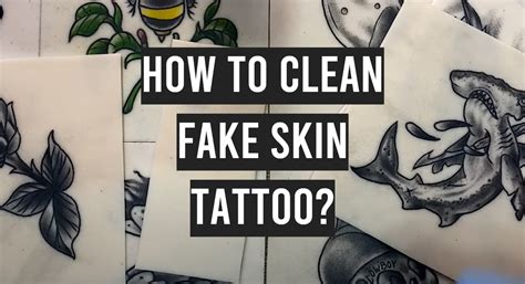 how to clean fake skin tattoo